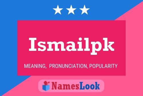 Ismailpk Namensposter