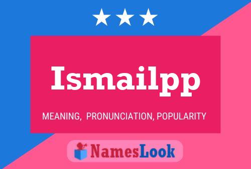 Ismailpp Namensposter