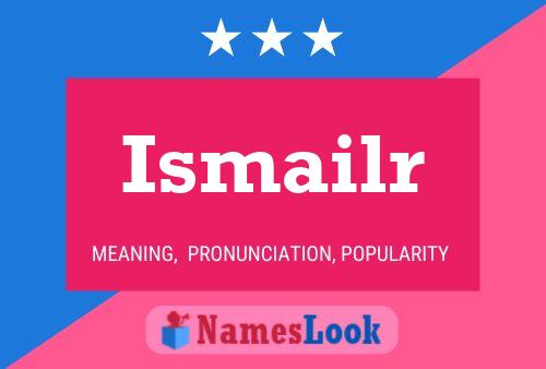 Ismailr Namensposter