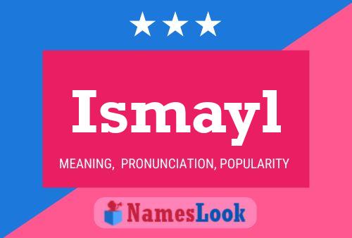 Ismayl Namensposter