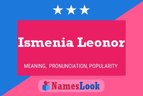 Ismenia Leonor Namensposter