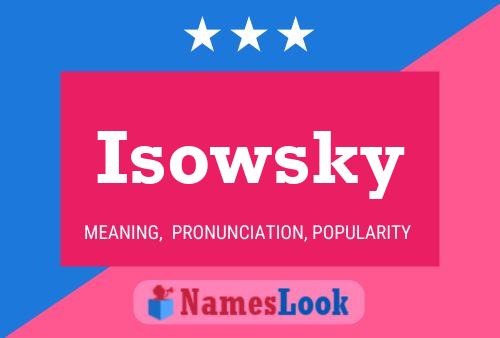 Isowsky Namensposter