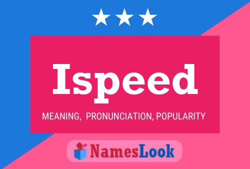 Ispeed Namensposter