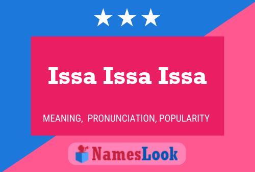 Issa Issa Issa Namensposter