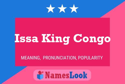 Issa King Congo Namensposter