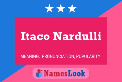 Itaco Nardulli Namensposter