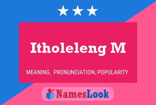 Itholeleng M Namensposter