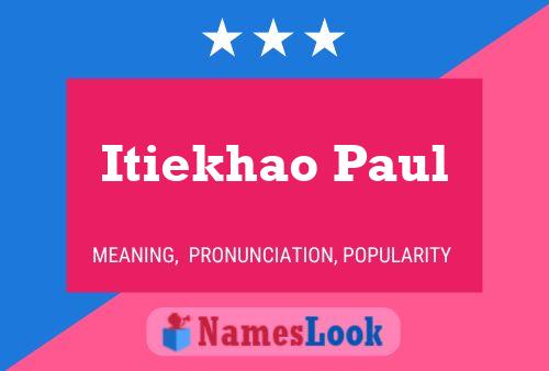 Itiekhao Paul Namensposter