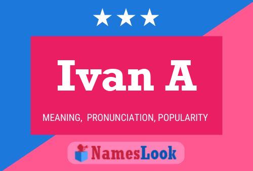 Ivan A Namensposter