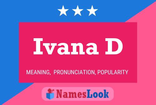 Ivana D Namensposter