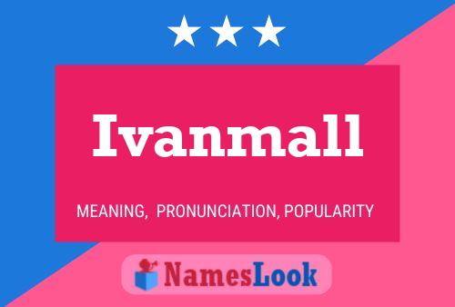 Ivanmall Namensposter