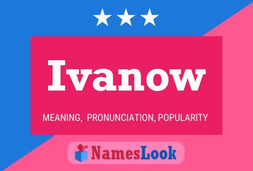 Ivanow Namensposter