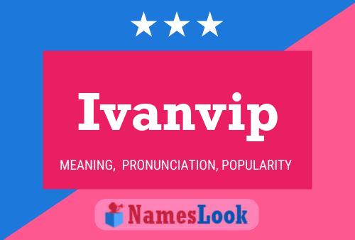 Ivanvip Namensposter