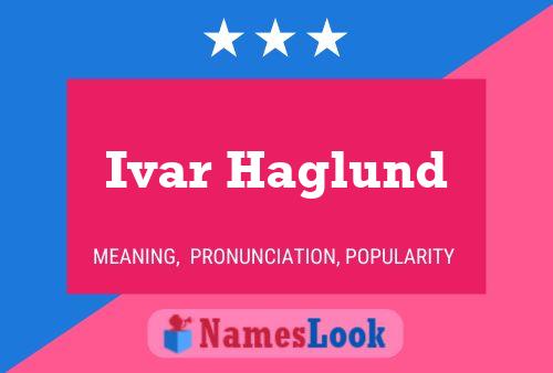 Ivar Haglund Namensposter