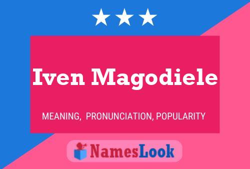 Iven Magodiele Namensposter