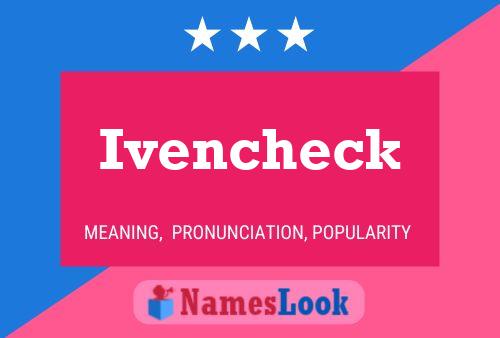 Ivencheck Namensposter