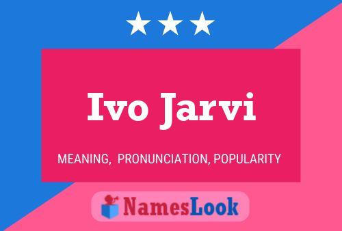 Ivo Jarvi Namensposter