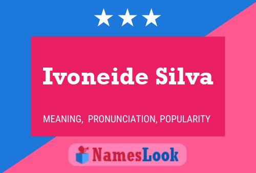 Ivoneide Silva Namensposter