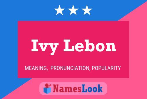 Ivy Lebon Namensposter