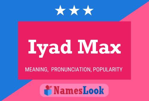 Iyad Max Namensposter