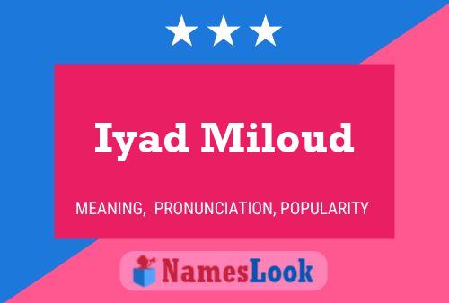 Iyad Miloud Namensposter