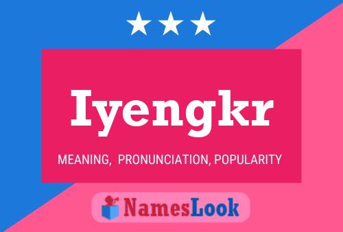 Iyengkr Namensposter