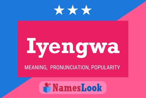 Iyengwa Namensposter