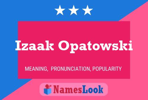 Izaak Opatowski Namensposter