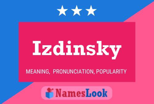 Izdinsky Namensposter