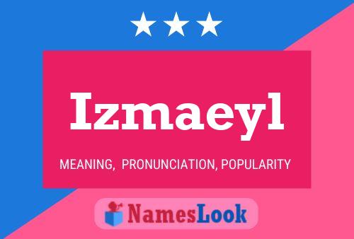 Izmaeyl Namensposter