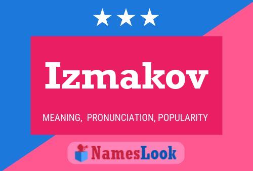 Izmakov Namensposter