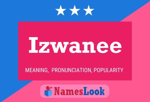 Izwanee Namensposter