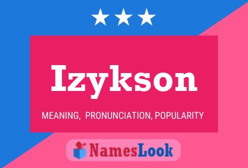 Izykson Namensposter