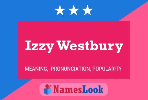 Izzy Westbury Namensposter