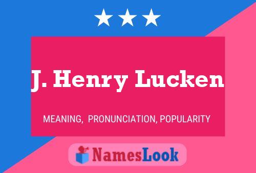 J. Henry Lucken Namensposter