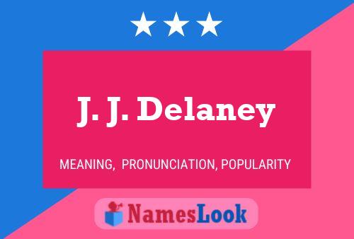 J. J. Delaney Namensposter