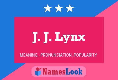 J. J. Lynx Namensposter