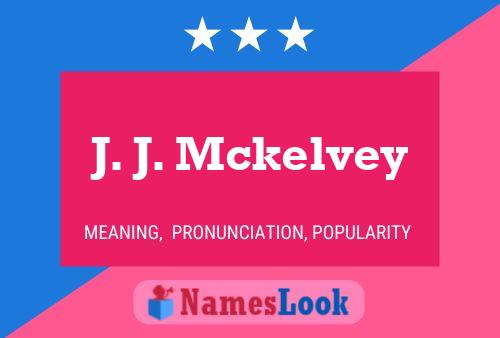 J. J. Mckelvey Namensposter