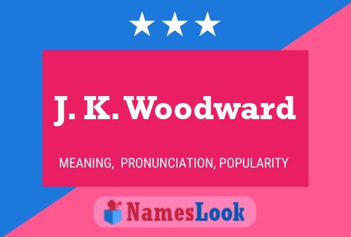 J. K. Woodward Namensposter