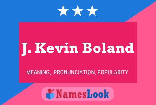 J. Kevin Boland Namensposter