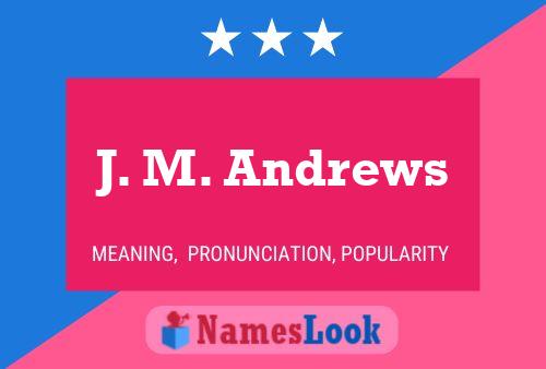 J. M. Andrews Namensposter