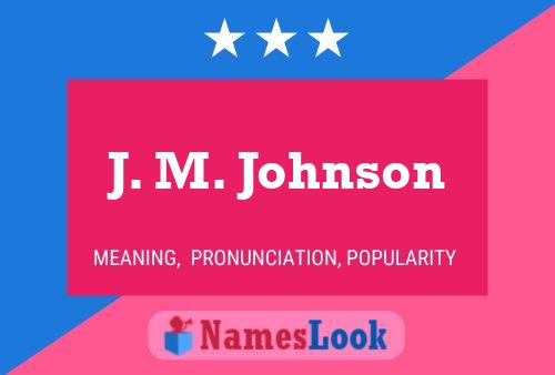 J. M. Johnson Namensposter