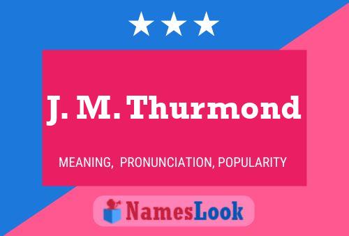 J. M. Thurmond Namensposter