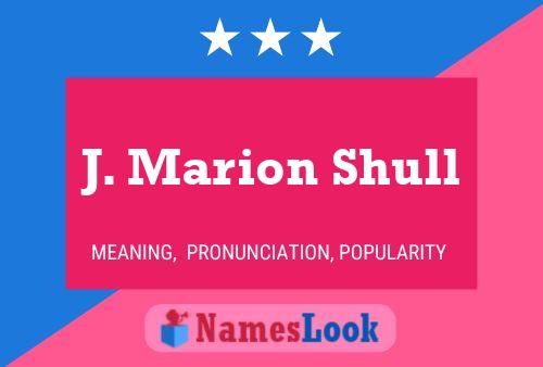 J. Marion Shull Namensposter