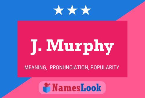 J. Murphy Namensposter