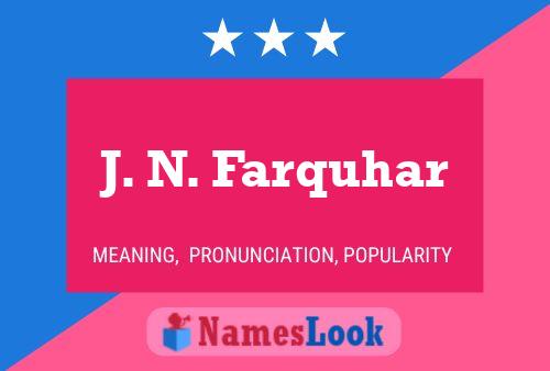 J. N. Farquhar Namensposter