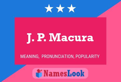 J. P. Macura Namensposter