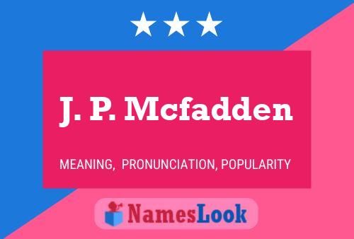 J. P. Mcfadden Namensposter