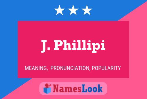 J. Phillipi Namensposter