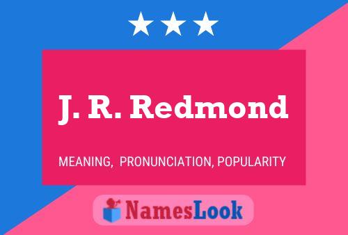 J. R. Redmond Namensposter